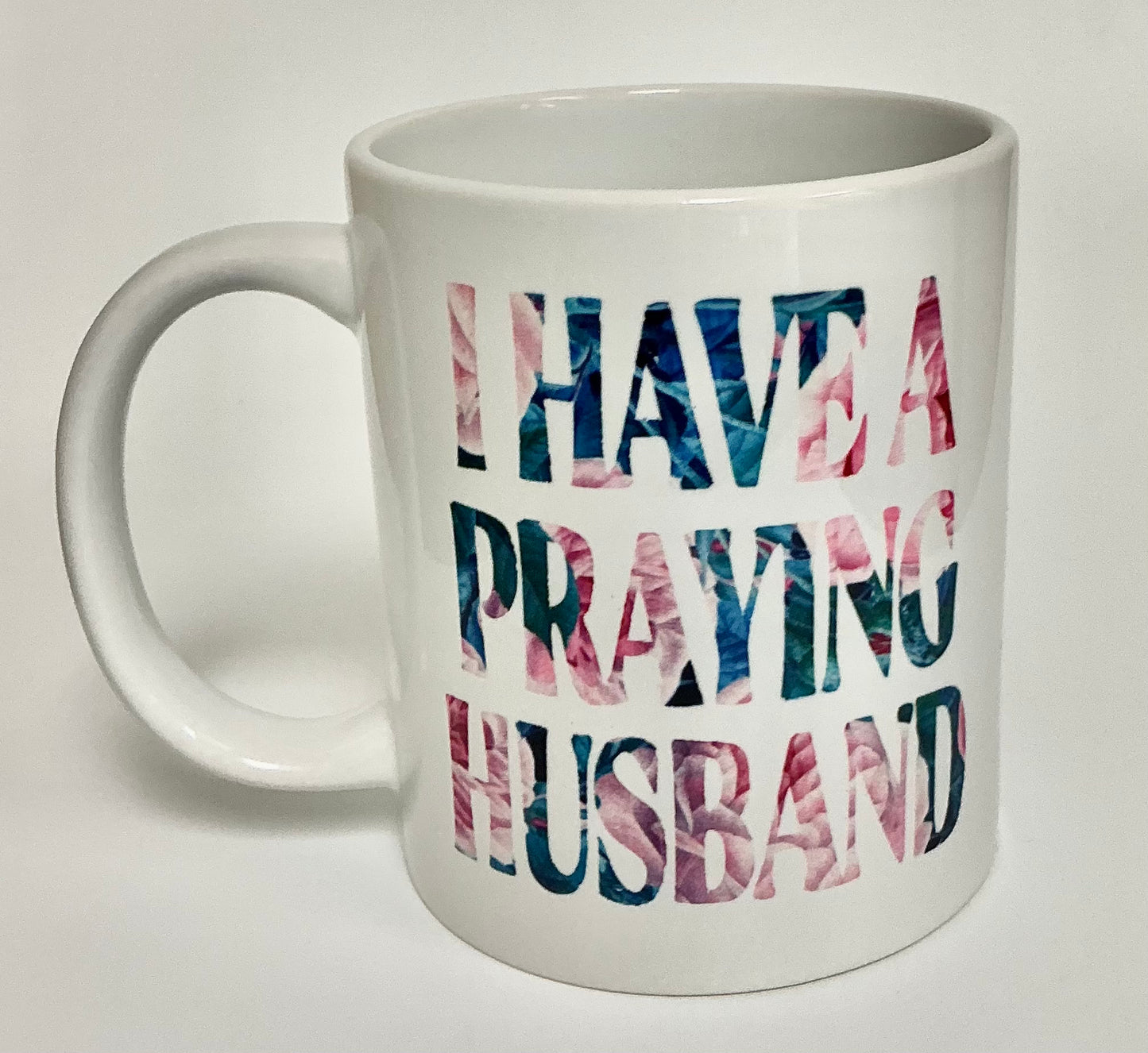 I Have A Praying Spouse Mug