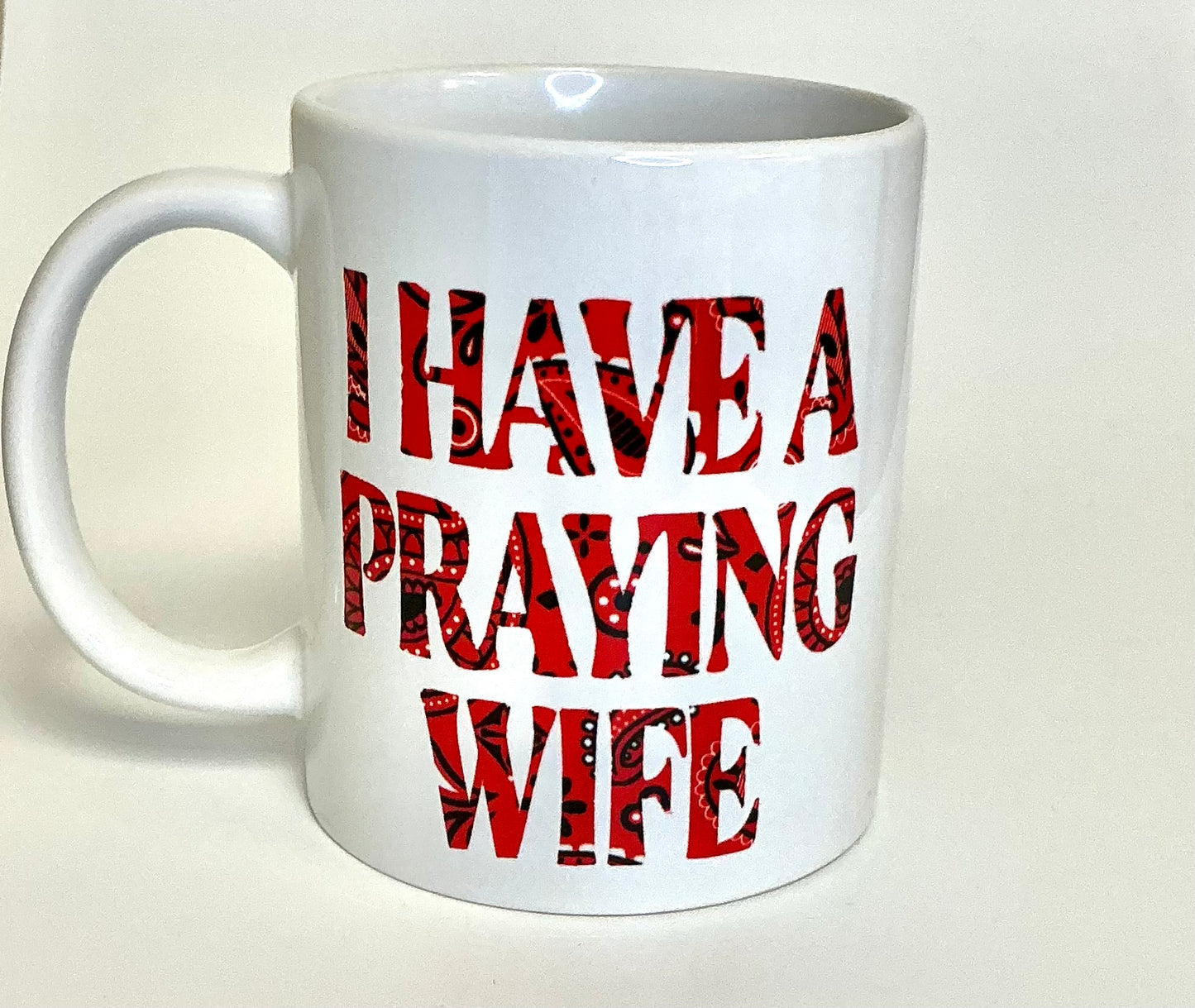 I Have A Praying Spouse Mug